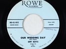 Doo-Wop 45 - Off Keys & the Deans - Our Wedding Day - Rowe VG++