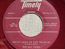RARE The Gay Tunes - 45 - Timely 1002 - 1953 Red Wax - Doo Wop Vocal No Reserve