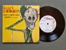 Kurt Cobain – And I Love Her / Sappy (Vinyl 7