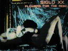 Siglo XX Flowers For The Rebels Pias Vinyl LP