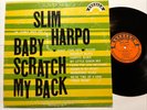Louisiana Blues LP SLIM HARPO Baby Scratch My Back EXCELLO HEAR