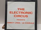 The Electronic Circus - Direct Lines/ Le Chorale 45