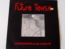 Future Tense - Condemned To The Gallow - LP Vinyl Thrash Metal