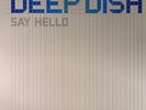 Deep Dish Say Hello 2005 12”Positiva – 12TIV220 Paul Van Dyk Mix. House LP Vinyl