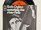 Bob Dylan Watching River Flow 45rpm 7