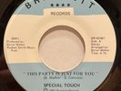 VG+ Modern Soul Disco Funk 45 SPECIAL TOUCH This Party Is Just For You listen