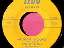 BOB WILLIAMS - My Goose is Cooked / Mary Mary - 45 rpm - Ledo 1680