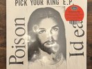 Poison Idea   Pick Your King E.P. (2020 Reissue In Shrink with Hype Sticker)