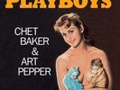 Chet Baker & Art Pepper Playboys (Vinyl LP) Limited  12