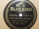 SONNY BOY WILLIAMSON Something Going On Wrong/Good Gal Blues BLUEBIRD 8357 E+/E-