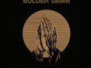 bolder damn: mourning  LP