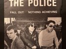 THE POLICE - FALL OUT / NOTHING ACHIEVING - 7