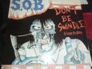 S.O.B. Leave Me Alone/Don't Be Swindle Vinyl  BANNED ON DISCOGS