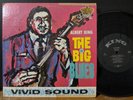 Albert King ‎– The Big Blues 1963 King Records 852 Rare OG Mono VG+