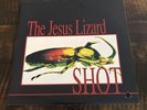 JESUS LIZARD - Shot - 12” LP 1996 RED Translucent First Pressing