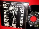 I NOMADI Come potete giudicar 45rpm 7' + PS 1966 ITALY BEAT MINT- Beach Boys