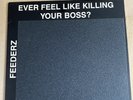 FEEDERZ -Ever Feel Like Killing Your Boss? Rare 80s Punk - Broken Rekids Records