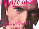 Public Image Ltd. This Is What You Want… This Is What You Get (White Vinyl) Re