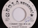 Northern Soul 45 ROBERT PARKER I Caught You In A Lie NOLA VG++ promo HEAR d