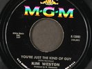 KIM WESTON: you're just the kind of guy / nobody MGM  7