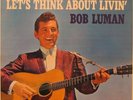 Bob Luman - Let's Think About Livin' (LP, Mono)