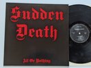 Sudden Death - All or Nothing LP 1987 , rare MPB Labels , German Private Metal