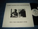 Loren Mazzacane & Kath Bloom - Sing The Children Over LP NM shrink rare 1982