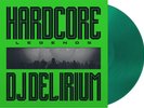 DJ DELIRIUM Hardcore Legends LP Album vinyl record limited numbered green 2025