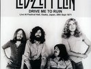 Led Zeppelin	 Drive Me To Run: Live At Festival Hall, Osaka, Japan, 28th Sept SS