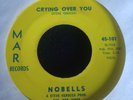 Nobells- Ceyin Over You / Serchin For My Love 45rpm Vinyl Record Doo Wop Rare