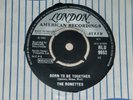 THE RONETTES. BORN TO BE TOGETHER. LONDON HLU 9952 (SUPERB RARE 45)