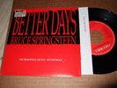 BRUCE SPRINGSTEEN : BETTER DAYS PROMO ONLY 7