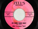 R&B Soul 45 - Ada Cry Baby Ray - Oh Come Back Baby - Zell's