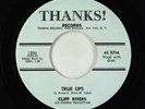 Rock & Roll 45 - Cliff Rivers - True Lips - Thanks