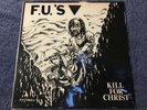 F.U.'s Kill For Christ 1st Press 1982 Xclaim  Punk EP LP w Insert EX/NM Pushead
