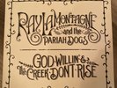 God Willin' and the Creek Don't Rise by Lamontagne, Ray & Pariah Dogs NM