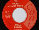 Girl Group/Teen 45 ROCKETS F. LOIS LEWSADER Special Delivery/Why Oh Why on Cool