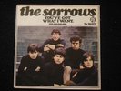 THE SORROWS - You´ve Got What I Want , ORIGINAL UK Export 45
