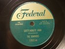 THE DOMINOES - 78rpm - R&B - FEDERAL #12022 - I CAN'T ESCAPE / SIXTY MINUTE MAN