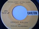 Dwight Pullen - Sunglasses After Dark / Teenage Bug Vinyl 45 - 1958 Carlton