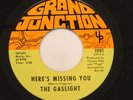 The Gaslight - 45 - Here'S Missing You / I Can'T Tell A Lie On Grand Junction