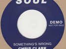Chris Clark Something Wrong Soul Demo Soul Northern Motown