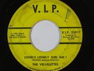 Northern Soul 45 VELVELETTES Lonely Girl Am I/I'm The Exception To The Rule VIP