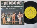 Redbone - Come And Get Your Love 7'' Vinyl Holland