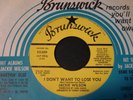 Jackie Wilson Rare 1967 Promo R&B 45– I Don't Want To Lose You / Just Be Sincere