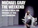 MICHAEL GRAY The Weekend 12