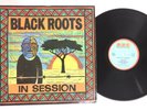 LP BLACK ROOTS In Session REC570 BBC RECORDS UK