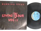 LP BURNING SPEAR Living Dub Volume 1 TG5184 BURNING SPEA JAMAICA