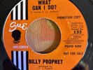 Billy Prophet What Can I Do  Northern Soul 45 7” 2nd Issue
