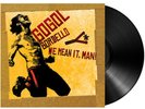 Gogol Bordello - We Mean It Man  Black Vinyl Edition (2026 - US - Original)